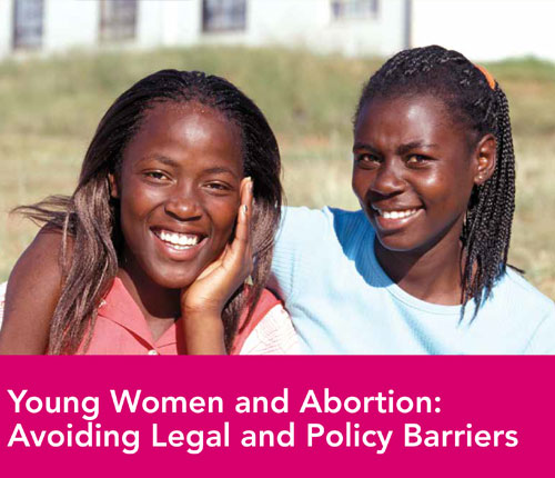 Young Women and Abortion: Avoiding Legal and Policy Barriers