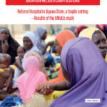 A group of women and children gather in a hospital setting. The text reads, "The Magnitude and Severity of Abortion-Related Complications: Referral Hospital in Jigawa State, a fragile setting – Results of the AMoCo study." The image features logos of various organizations.