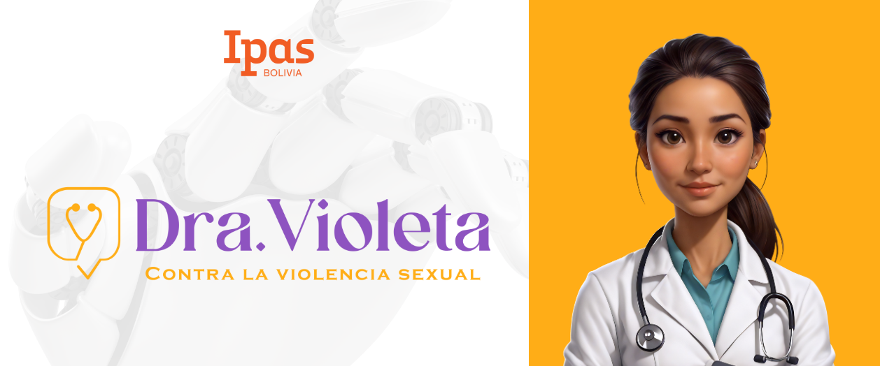 Illustration of a woman in a doctor's coat with the text "Dra. Violeta" and "Contra la violencia sexual" alongside the logo for Ipas Bolivia. Background features a robotic hand on the left and an orange section on the right.